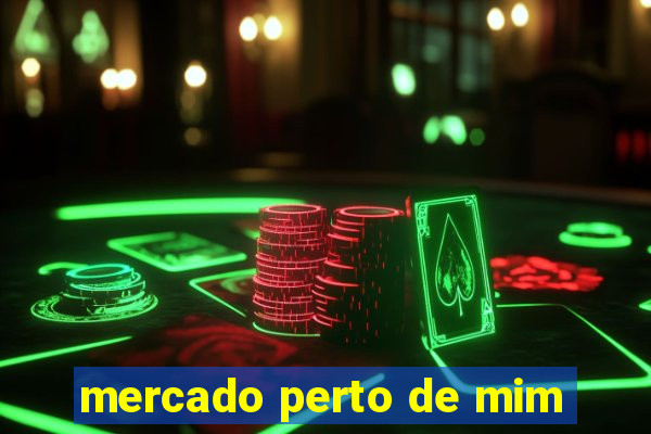 mercado perto de mim